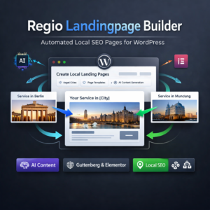 Regio Landingpage Builder – Automatisierte Local SEO-Landingpages für WordPress